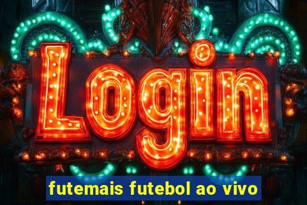 futemais futebol ao vivo